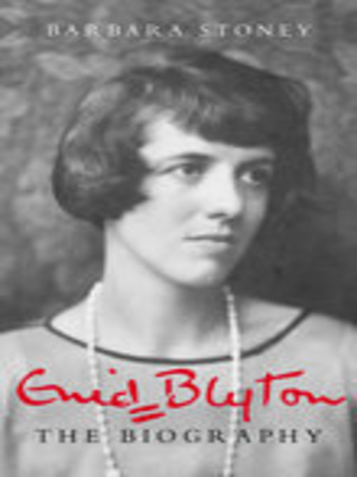 Title details for Enid Blyton by Barbara Stoney - Available